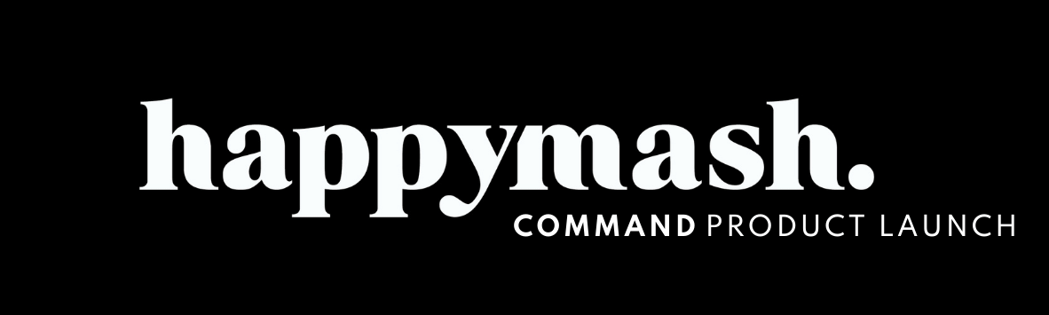 Happymash Command Product Launch