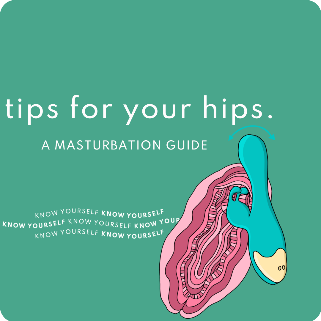 TIPS FOR YOUR HIPS MASTURBATION GUIDE
